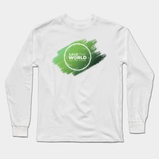 Save the World Long Sleeve T-Shirt